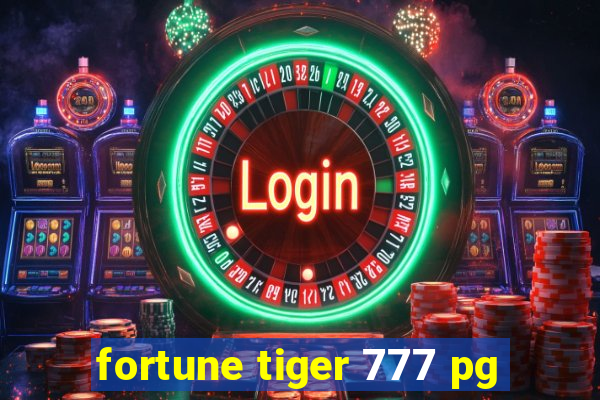 fortune tiger 777 pg